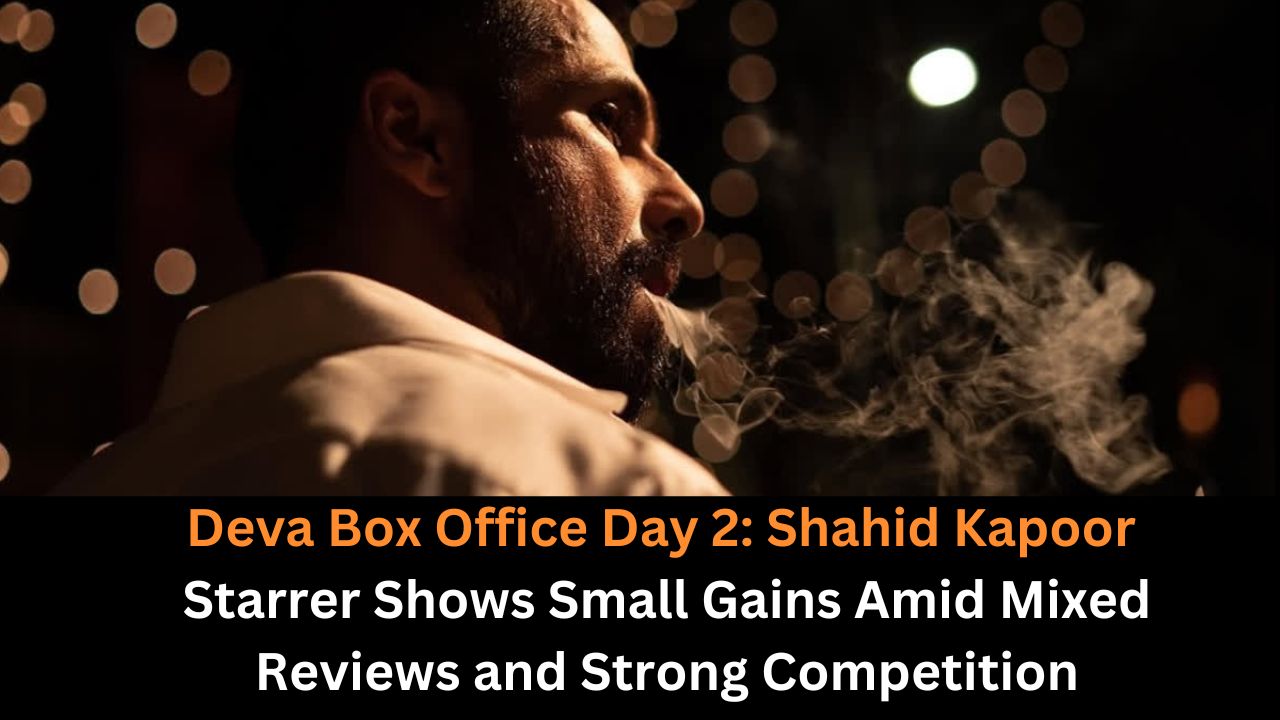 Deva Box Office Day 2: Shahid Kapoor Starrer Shows Small Gains Amid Mixed Reviews and Strong Competition